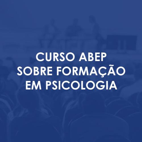 Curso ABEP sobre Formação em Psicologia